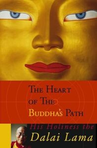 The Heart of the Buddha's Path by His Holiness the Dali Lama